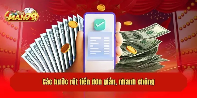 Các bước rút tiền đơn giản, nhanh chóng